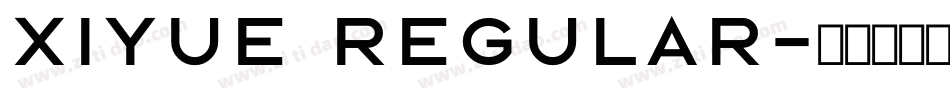 XiYue Regular字体转换